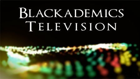 Blackademics Television